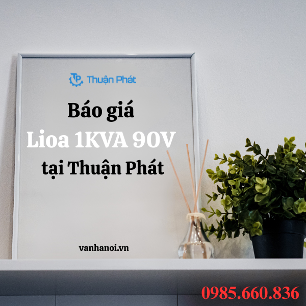 Báo giá Lioa 1KVA 90V tại Thuận Phát