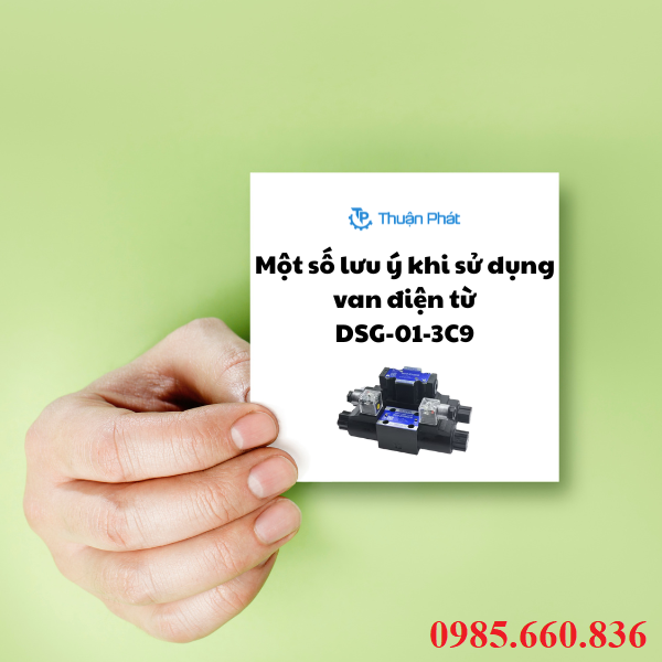 Một số lưu ý khi sử dụng van điện từ DSG-01-3C9