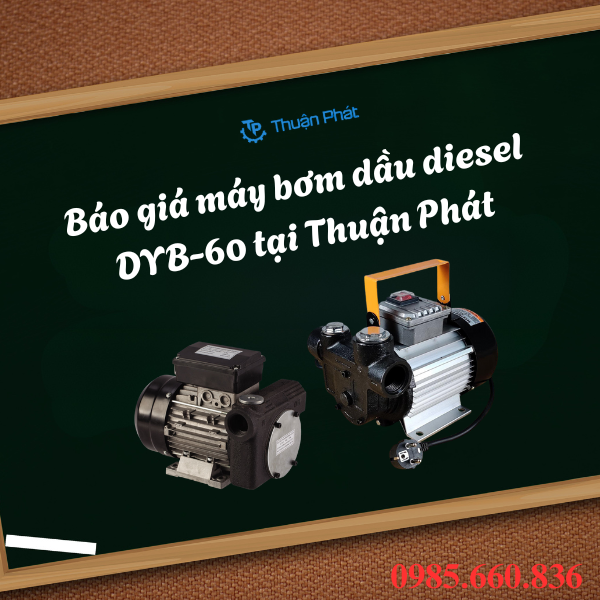 Báo giá máy bơm dầu diesel DYB-60 tại Thuận Phát