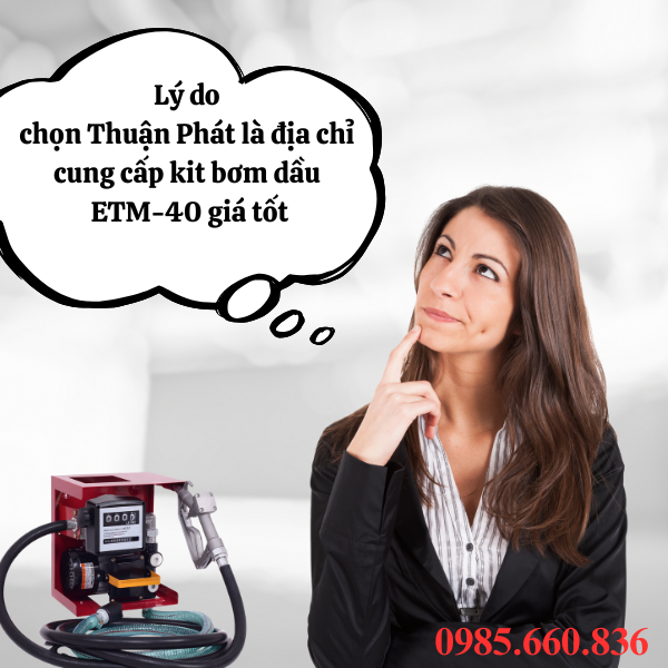 Lý do chọn Thuận Phát là địa chỉ cung cấp kit bơm dầu ETM-40 giá tốt-40_gia_totly_do_chon_thuan_phat_la_dia_chi_cung_cap_kit_bom_dau_etm-40_gia_tot